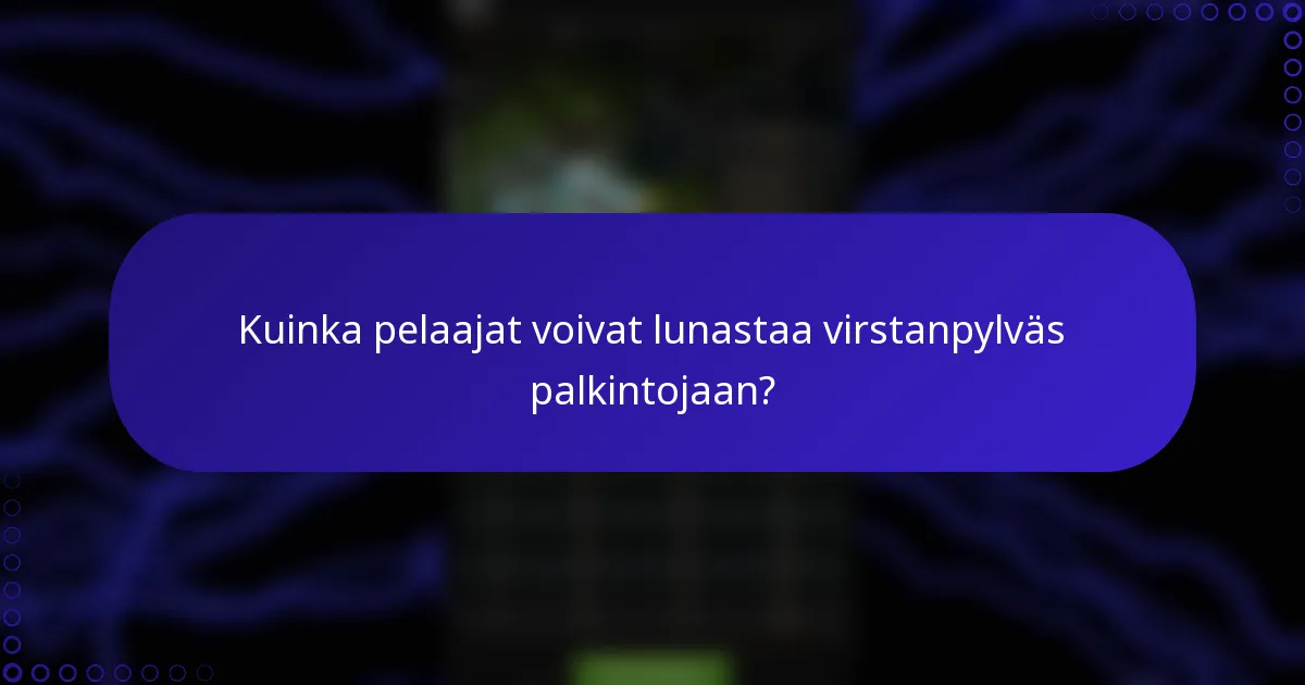 Kuinka pelaajat voivat lunastaa virstanpylväs palkintojaan?
