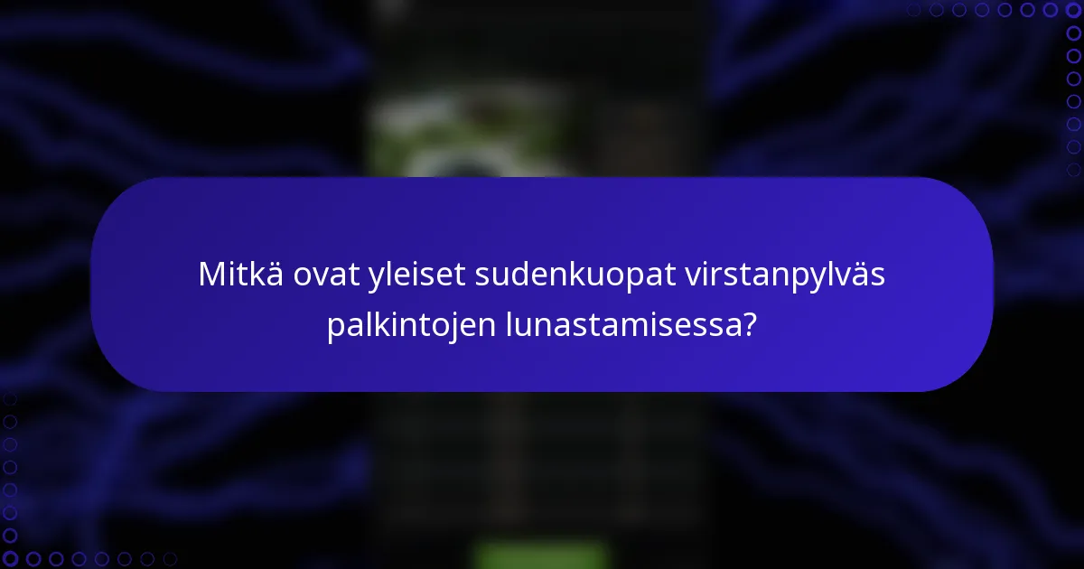 Mitkä ovat yleiset sudenkuopat virstanpylväs palkintojen lunastamisessa?